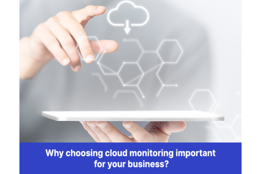 Why Choosing Cloud Monitoring Important for Your Business?