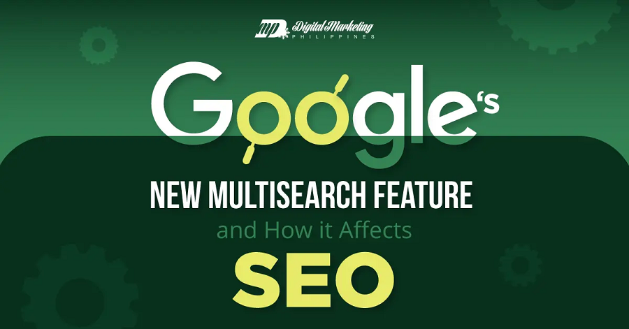 Know More About The Google’s New Multisearch Feature And How It Affects SEO